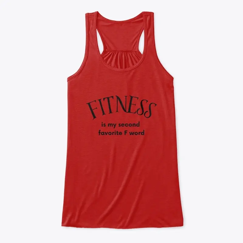 Fitness - is my second favorite F word